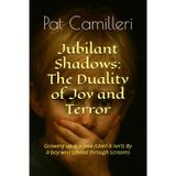 Jubilant Shadows: The Duality of Joy and Terror: Growing up is a joke (Until it isn't) By a boy who smiled through screams