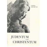 Judentum und Christentum: Zeugnisse zu ihrem gegenseitigen Verhältnis