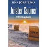 Juister Gauner. Ostfrieslandkrimi - Juist Krimi - Nordseekrimi (Witte und Fedder ermitteln, Band 31)