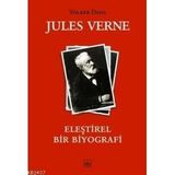 JULES VERNE ELEŞTİREL BIR BIYOGRAFI - VOLKER DEHS