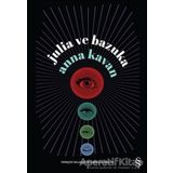 Julia ve Bazuka - Anna Kavan