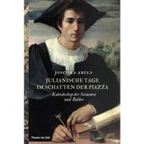 Julianische Tage im Schatten der Piazza: Kaleidoskop der Stimmen und Bilder