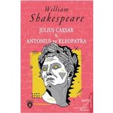 Julius Caesar - Antonius ve Kleopatra - William Shakespeare