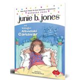Junie B. Jones ve Yatağın Altındaki Canavar - Barbara Park