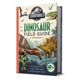 Jurassic World: Dinosaur Field Guide (Universal) (Jurasic World)