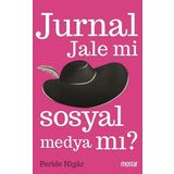 Jurnal Jale mi Sosyal Medya mı - Mostar