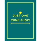Just One Page a Day: "Just One Page a Day: A Simple Journal for Busy Minds"