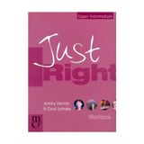 Just Right Upper-Intermediate Workbook - Jeremy Harmer Carol Lethaby