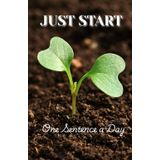 JUST START - One Sentence a Day