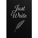Just Write: A Minimalist Black Page Journal for Creative Expression, Notes, Sketches & Reflections – 120+ Pages, 6”x9”, Matte Finish