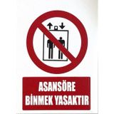 K Karaaliler Iş Güvenlik Uyarı Levhası Pvc 25X35 Asansöre Binmek Yasaktır