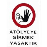 K Karaaliler Iş Güvenlik Uyarı Levhası Pvc 25X35 Atölyeye Girmek Yasaktır