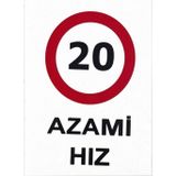 K Karaaliler Iş Güvenlik Uyarı Levhası Pvc 25X35 Azami Hız 20