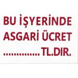 K Karaaliler Iş Güvenlik Uyarı Levhası Pvc 25X35 Bu Iş Yerinde Asgari Ücret