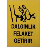K Karaaliler Iş Güvenlik Uyarı Levhası Pvc 25X35 Dalgınlık Felaket Getirir