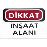 K Karaaliler Iş Güvenlik Uyarı Levhası Pvc 25X35 Dikkat Inşaat Alanı