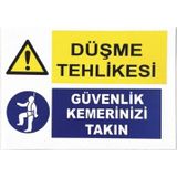 K Karaaliler Iş Güvenlik Uyarı Levhası Pvc 25X35 Düşme Tehlikesi Güvenlik Kemerinizi Takın
