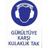 K Karaaliler Iş Güvenlik Uyarı Levhası Pvc 25X35 Gürültüye Karşı Kulaklık Tak