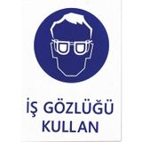 K Karaaliler Iş Güvenlik Uyarı Levhası Pvc 25X35 Iş Gözlüğü Kullan