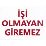 K Karaaliler Iş Güvenlik Uyarı Levhası Pvc 25X35 Işi Olmayan Giremez