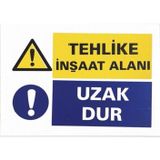 K Karaaliler Iş Güvenlik Uyarı Levhası Pvc 25X35 Tehlike Inşaat Alanı Uzak Dur