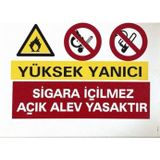 K Karaaliler İş Güvenlik Uyarı Levhası Pvc 25X35 Yüksek Yanıcı Sigara Içilmez Açık Alev Yasaktır