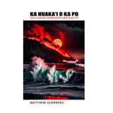 KA HUAKA’I O KA PO: Die Marschierende der Nacht