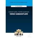 Kabahat Genel Teorisi Açısından Vergi Kabahatleri - Altan Rençber