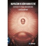 Kabalcı Yayınevi Napoleon Ve Dünyanın Fethi - 1812'Den 1832'Ye Evrensel Monarşinin Tarihi