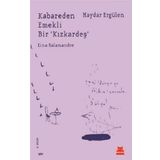 Kabareden Emekli Bir 'Kızkardeş' - Haydar Ergülen
