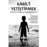 Kabil'i Yetiştirmek - Dan Kindlon Michael Thompson
