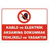 Kablo ve Elektrik Aksamına Dokunmak Tehlikeli ve Yasaktır Levhası Elk 049 - Galvaniz Saç 0,4 mm - 70x 100 cm