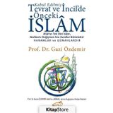 Kabul Edilmiş Tevrat ve İncildeki Önceki İslam - Gazi Özdemir
