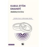 Kabul Ettim Emaneti - Abdulkerim Eviz - Çınaraltı Yayınları