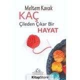 Kaç Çileden Çıkar Bir Hayat? Meltem Kavak