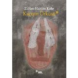 Kaçışın Ürküsü - Zulüm Haktan Kalır
