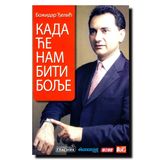KADA CE NAM BITI BOLJE