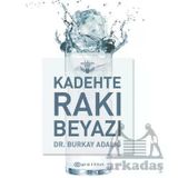 Kadehte Rakı Beyazı - Burkay Adalığ