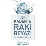 Kadehte Rakı Beyazı (Ciltli)