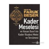Kader Meselesi ve Hasan Basri’nin Kader Risalesi Metni ve Tercümesi - Prof. Dr. Faruk Beşer