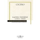 Kader Üzerine - Latince Türkçe - Cicero
