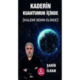Kaderin Kuantumun Içinde (kalemi Senin Elinde)