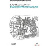 Kadim Avrasyanın Bozkır İmparatorlukları - Sergey Grigoryeviç