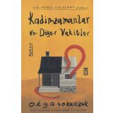 Kadim Zamanlar Ve Diğer Vakitler - Olga Tokarczuk