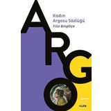 KADIN ARGOSU SÖZLÜĞÜ 2 - FILIZ BİNGÖLÇE