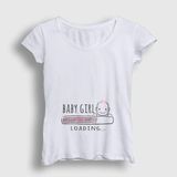 Kadın Beyaz Baby Girl Loading Yükleniyor Doğum Hamilelik T-Shirt 531441TT