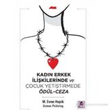 KADIN ERKEK İLIŞKILERINDE VE ÇOCUK YETIŞTIRMEDE ÖDÜL - CEZA - GENEL