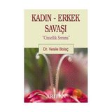 Kadın - Erkek Savaşı ‘Cinsellik Sorunu‘ - Dr. Vesile Bolaç