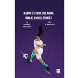 Kadın Futbolcularda Odaklanmış Dikkat - Esra Akbaş Nahit Özdayı