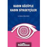 KADIN GÖZÜYLE KADIN SİYASETÇİLER - MELTEM ÜNAL ERZEN